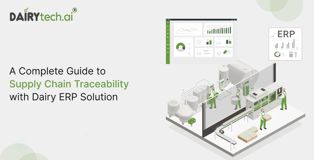 ravi garg, dairytech, guide, traceability, end-to-end traceability, dairy erp solution