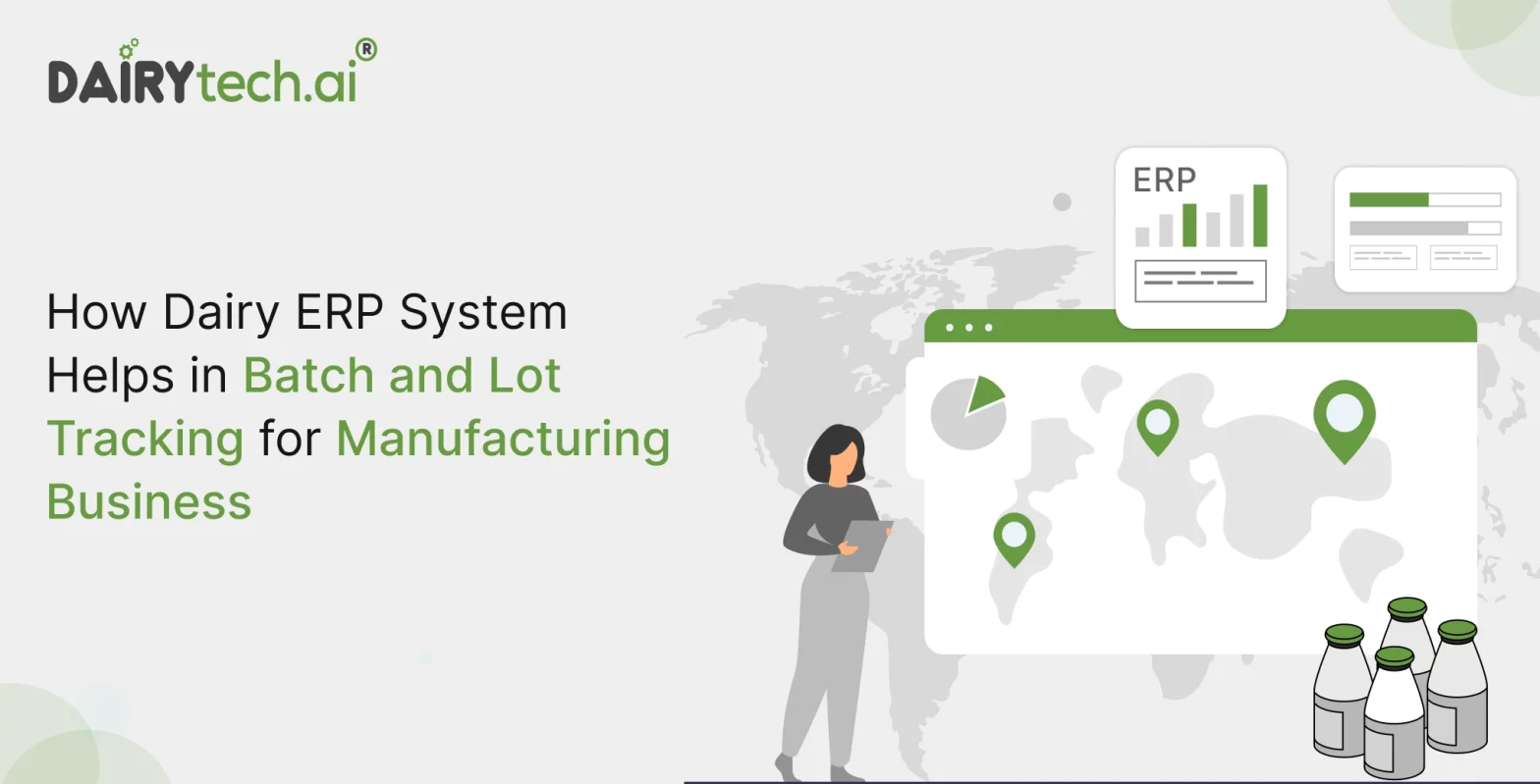 ravi garg, dairytech, erp system, batch tracking, lot tracking, dairy manufacturing, dairy manufacturing business