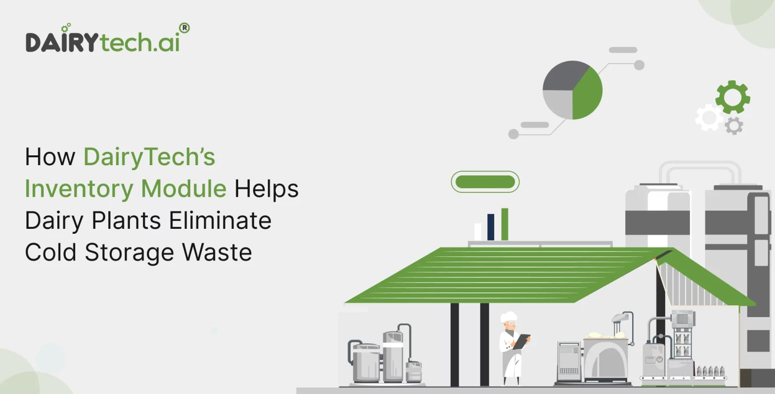 ravi garg, dairytech, inventory module, dairy plants, cold storage, cold storage waste